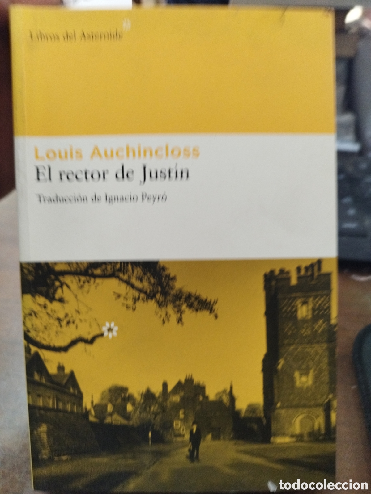 Libros: EL RECTOR DE JUSTIN. Libros del Asteroide - AUCHINCLOSS,Louis - Foto 1
