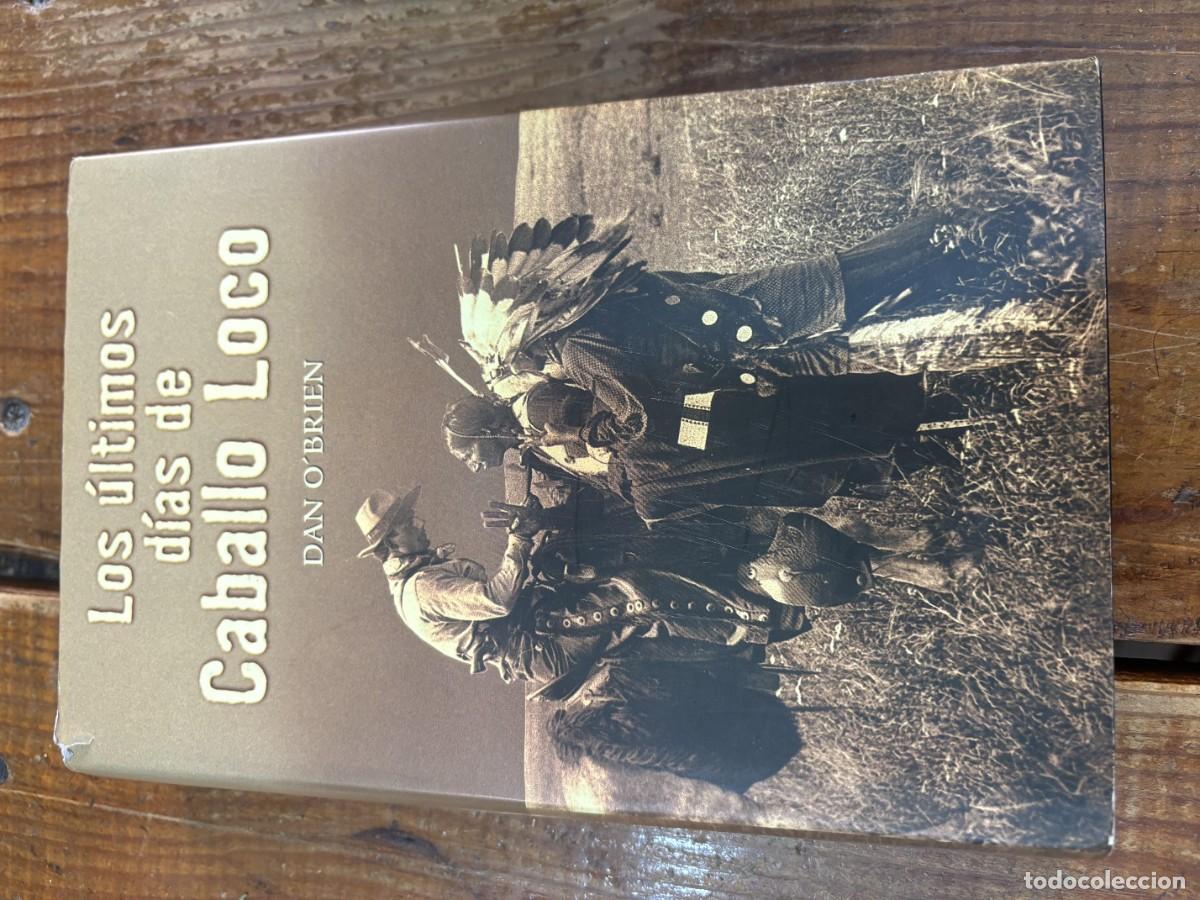 Libros: Ultimos dias de caballo loco, los - OBRIEN, DAN - Foto 1
