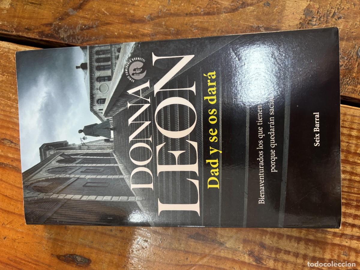 Libros: Dad y se os dar&aacute; - Leon, Donna - Foto 1