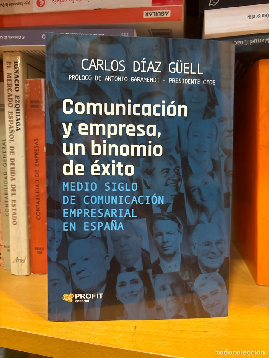 Libros: Comunicaci&oacute;n y empresa, un binomio de &eacute;xito - Diaz G&uuml;ell, Carlos - Foto 1