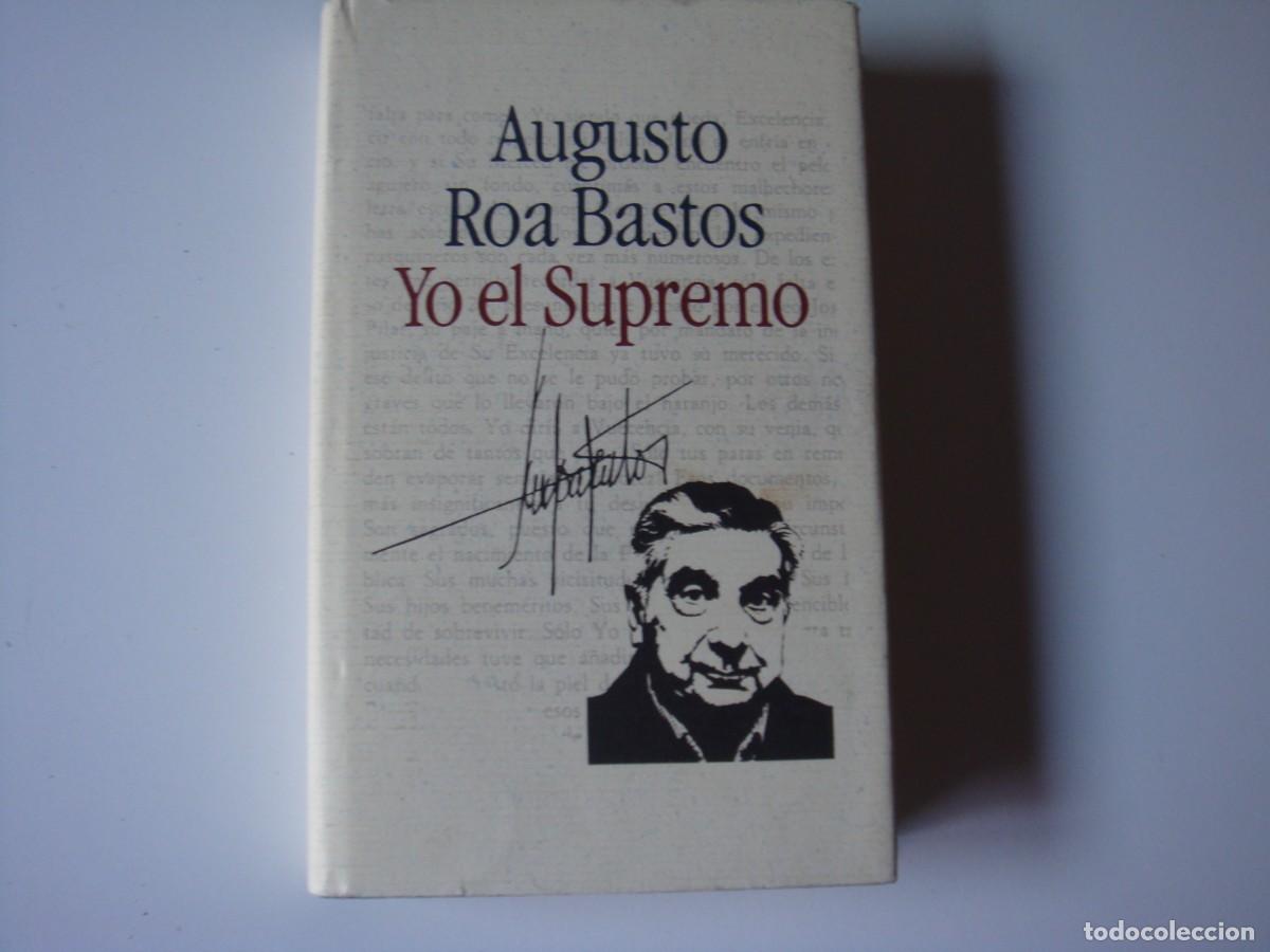 Libros: YO EL SUPREMO AUGUSTO ROA BASTOS - Foto 1