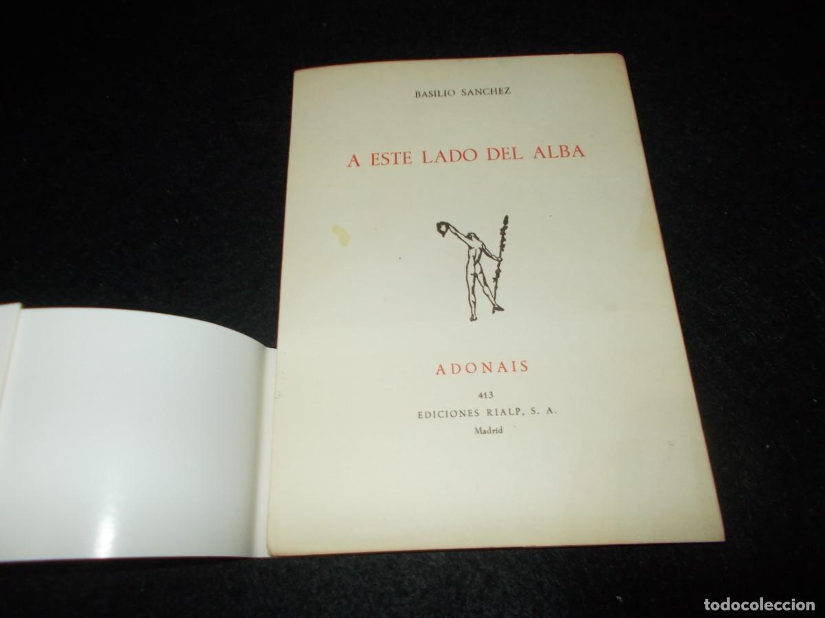 Libros: A ESTE LADO DEL ALBA. Basilio S&aacute;nchez. Adonais 413. Rialp 1984. Libro - Foto 2