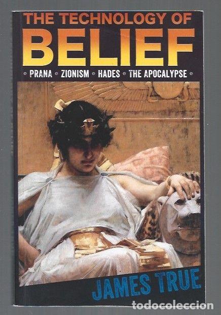 Libros: TECHNOLOGY OF BELIEF - THE - TRUE, JAMES - Foto 1