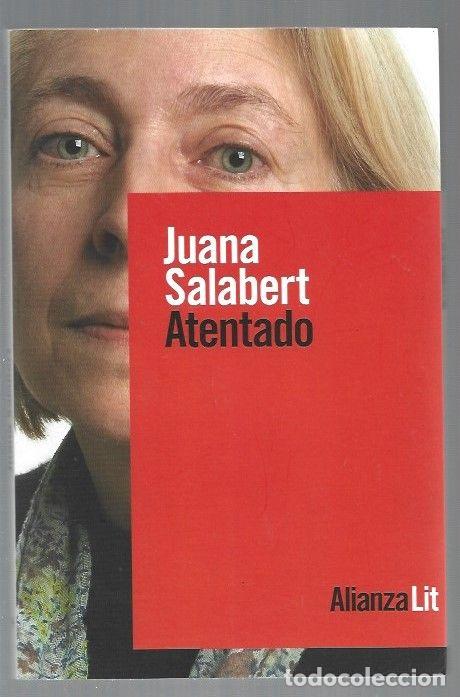 Libros: ATENTADO - SALABERT, JUANA - Foto 1