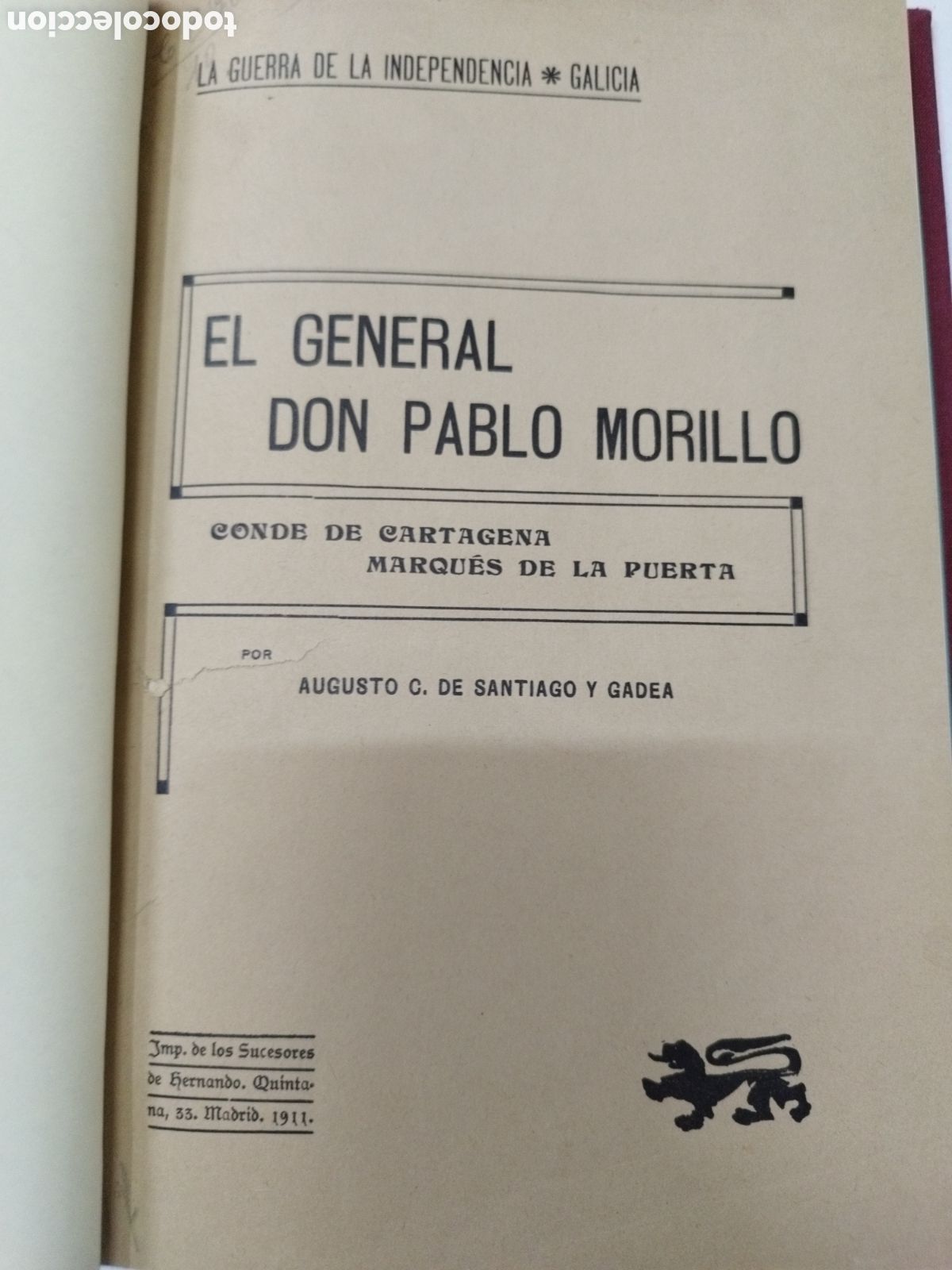Libros: EL GENERAL DON PABLO MORILLO. Conde de Cartagena. Marqu&eacute;s de la puerta. Guerra de Independencia. Gal