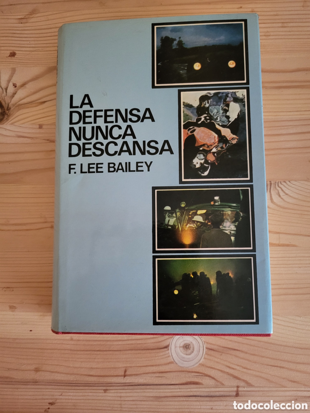Libros: La defensa nunca descansa/F. Lee Bailey - Foto 1