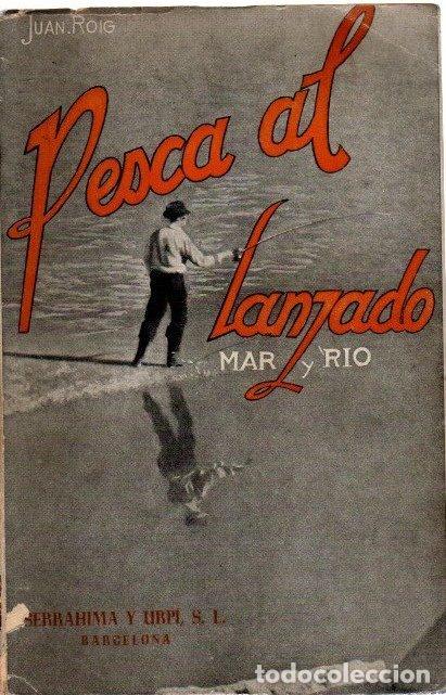 Libros: Pesca al lanzado. Mar y r&iacute;o - Roig, Juan - Foto 1