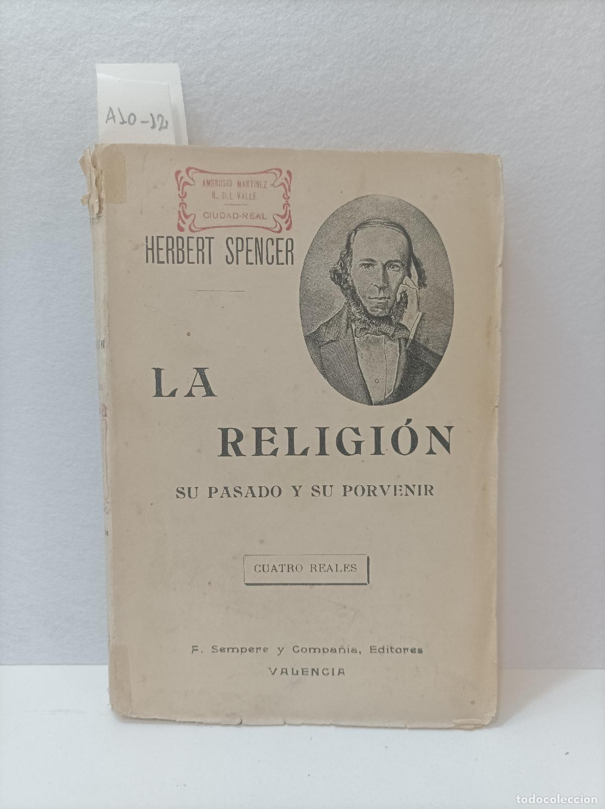 Libros: SPENCER, Herbert: - La religi&oacute;n, su pasado y su porvenir. - Foto 1