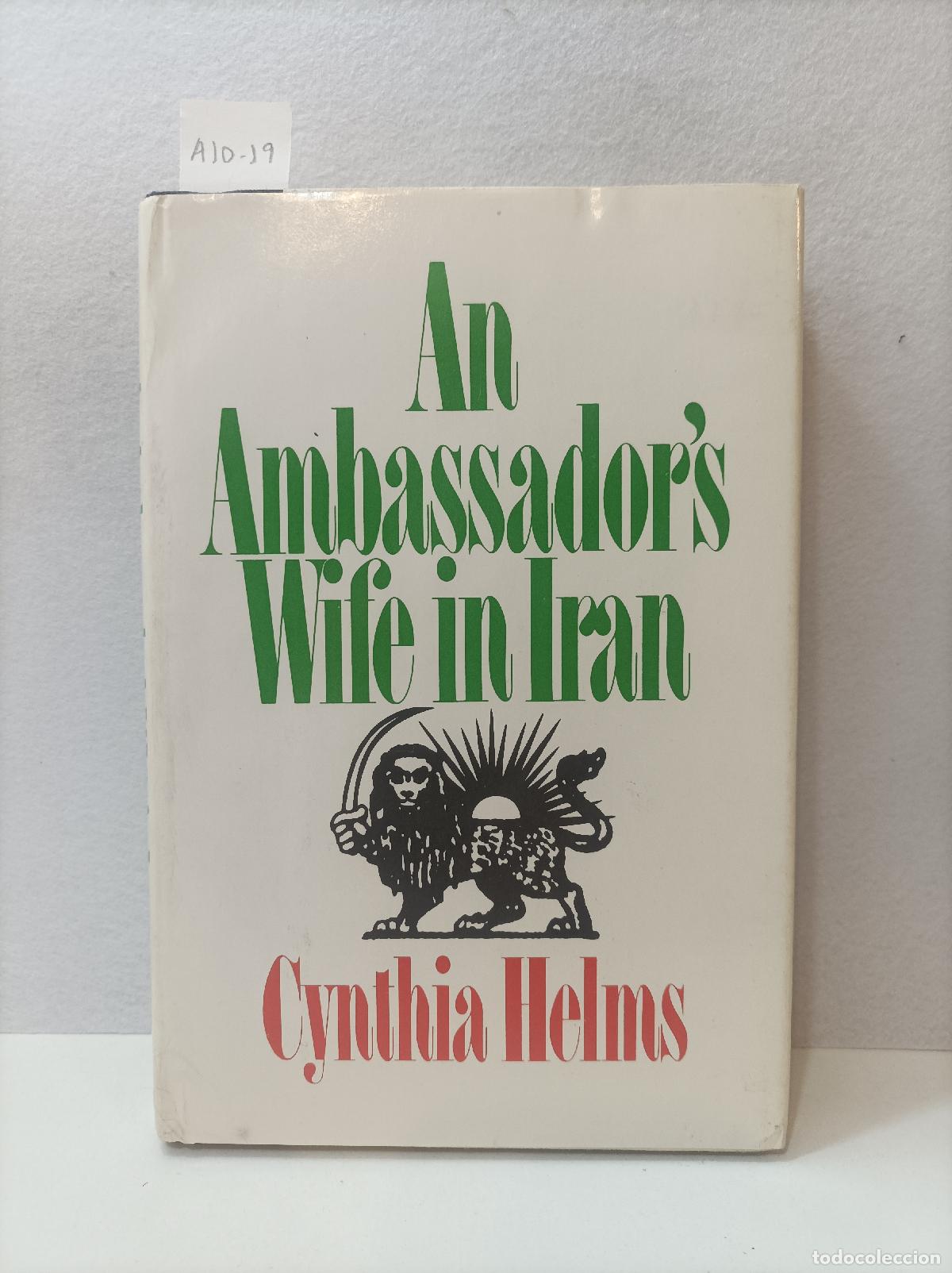 Libros: HELMS, Cinthya: - An ambasssador's wife in Iran.