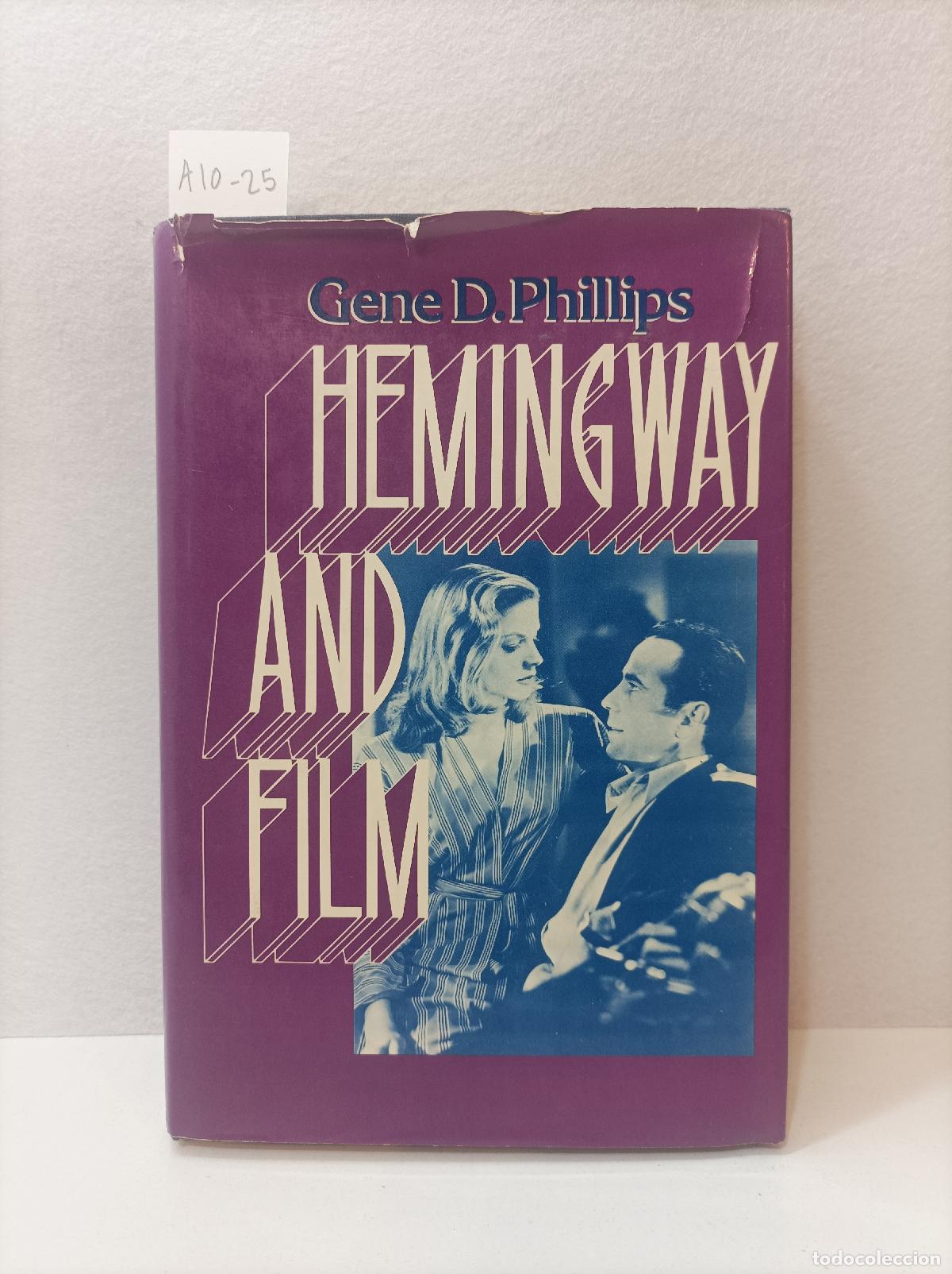 Libros: PHILLIPS, Gene D.: - Hemingway and film.