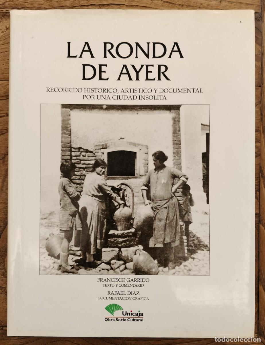 Libros: La Ronda de Ayer - Francisco Garrido. M&aacute;laga 1994 - Foto 1