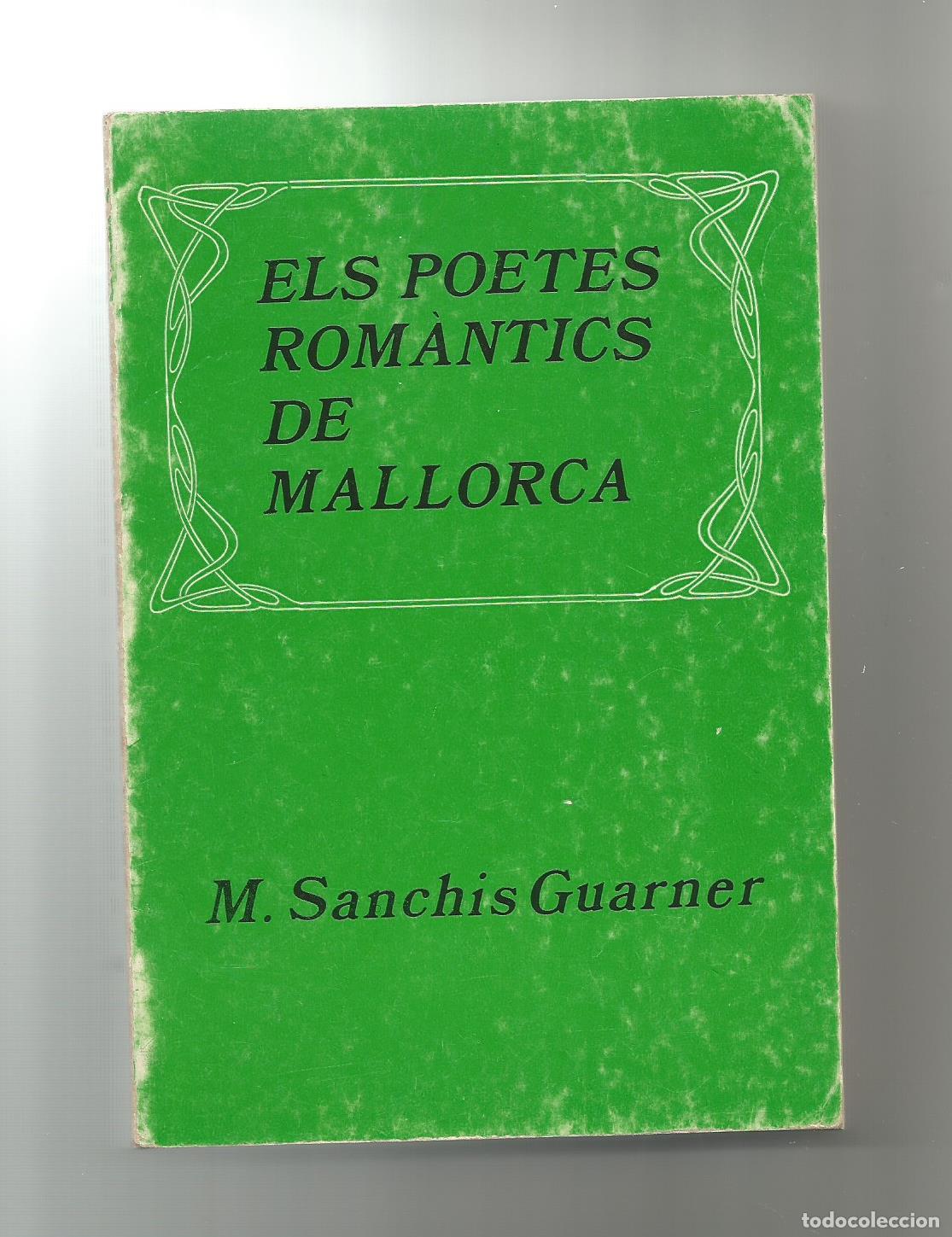 Libros: Els poetes rom&agrave;ntics de Mallorca. - SANCHIS GUARNER, M.: - Foto 1