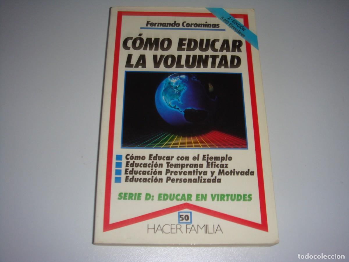 Libros: COMO EDUCAR LA VOLUNTAD FERNANDO COROMINAS - Foto 1