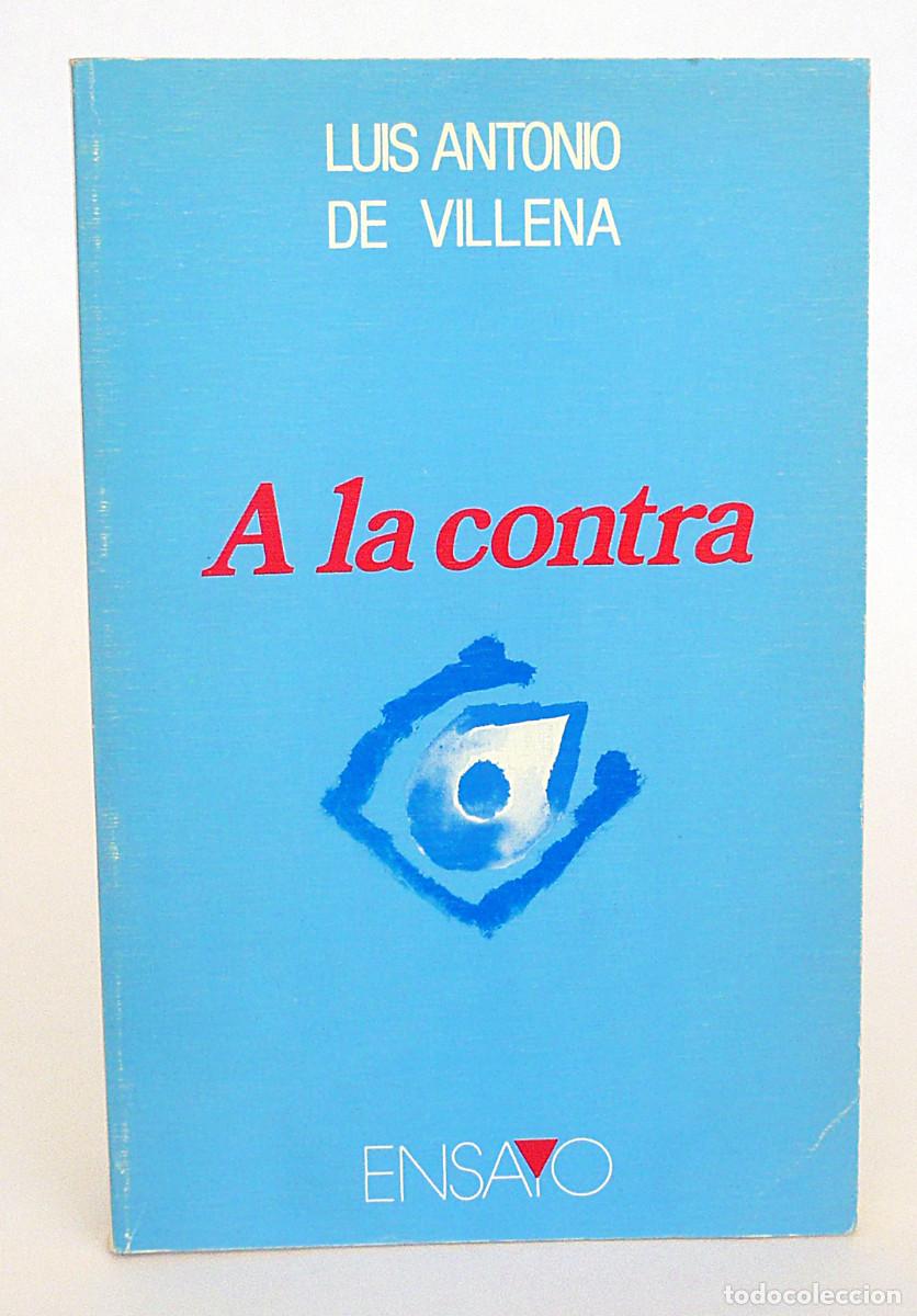 Libros: Luis Antonio de Villena, A la contra - Foto 1