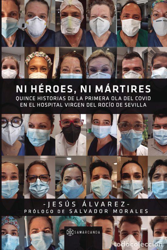 Libros: Jes&uacute;s &Aacute;lvarez, Ni h&eacute;roes ni m&aacute;rtires, Samarkanda, 2022 - Foto 1