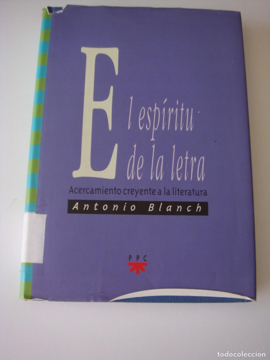 Libros: EL ESPIRITU DE LA LETRA ANTONIO BLANCH - Foto 2