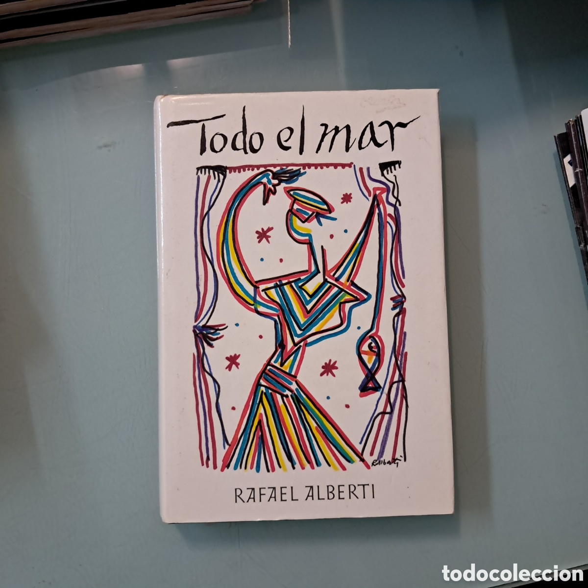 Libros: Rafael Alberti, Todo el mar, C&iacute;rculo de Lectores,1985 - Foto 1