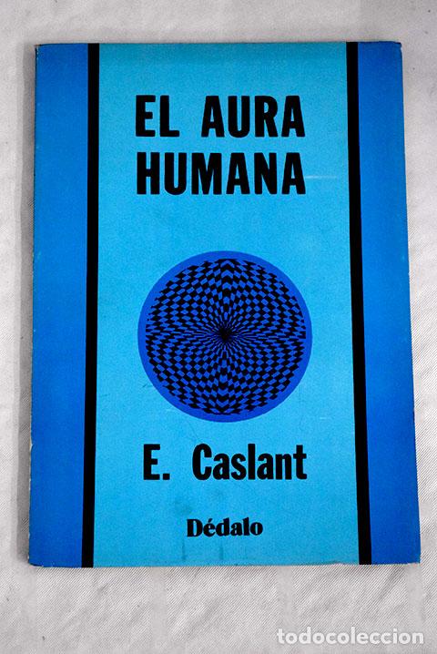 Libros: El aura humana: Caslant, E..- Caslant, E. - Foto 1