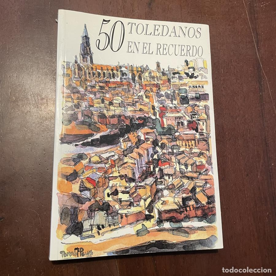 Libros: 50 toledanos en el recuerdo - VV.AA. - Foto 1