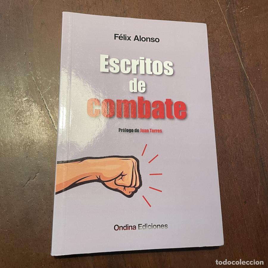 Libros: Escritos de combate - F&eacute;lix Alonso - Foto 1