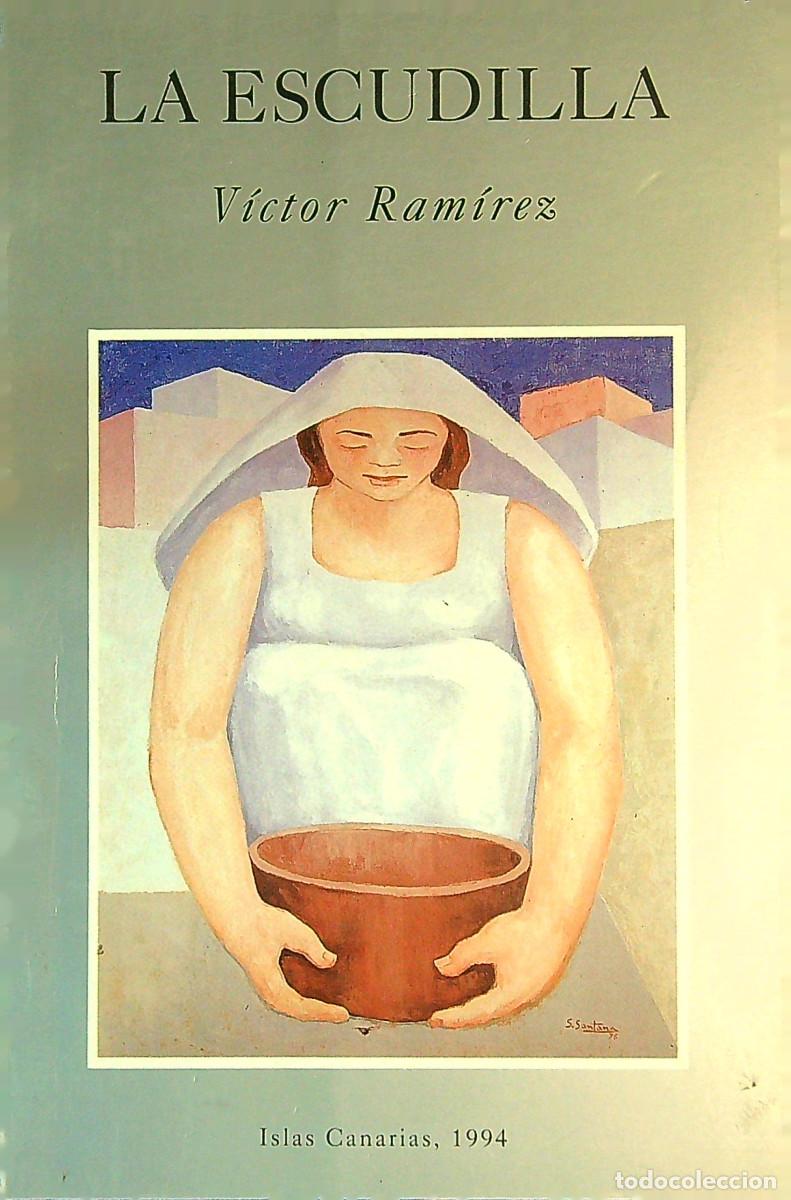 Libros: LA ESCUDILLA - V&Iacute;CTOR RAM&Iacute;REZ - 1994 - CANARIAS - Foto 1