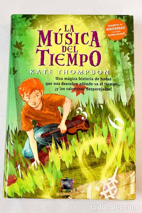 Libros: La m&uacute;sica del tiempo.- Thompson, Kate - Foto 1