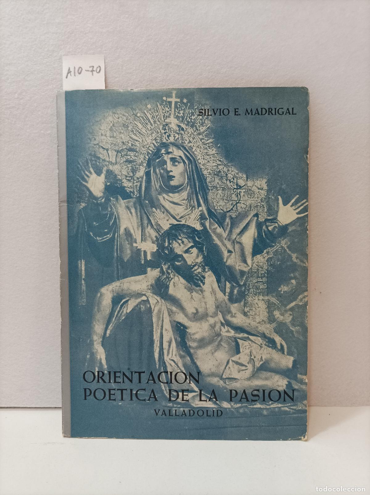 Libros: MADRIGAL, Silvio E.: - Orientaci&oacute;n po&eacute;tica de la Pasi&oacute;n. - Foto 1