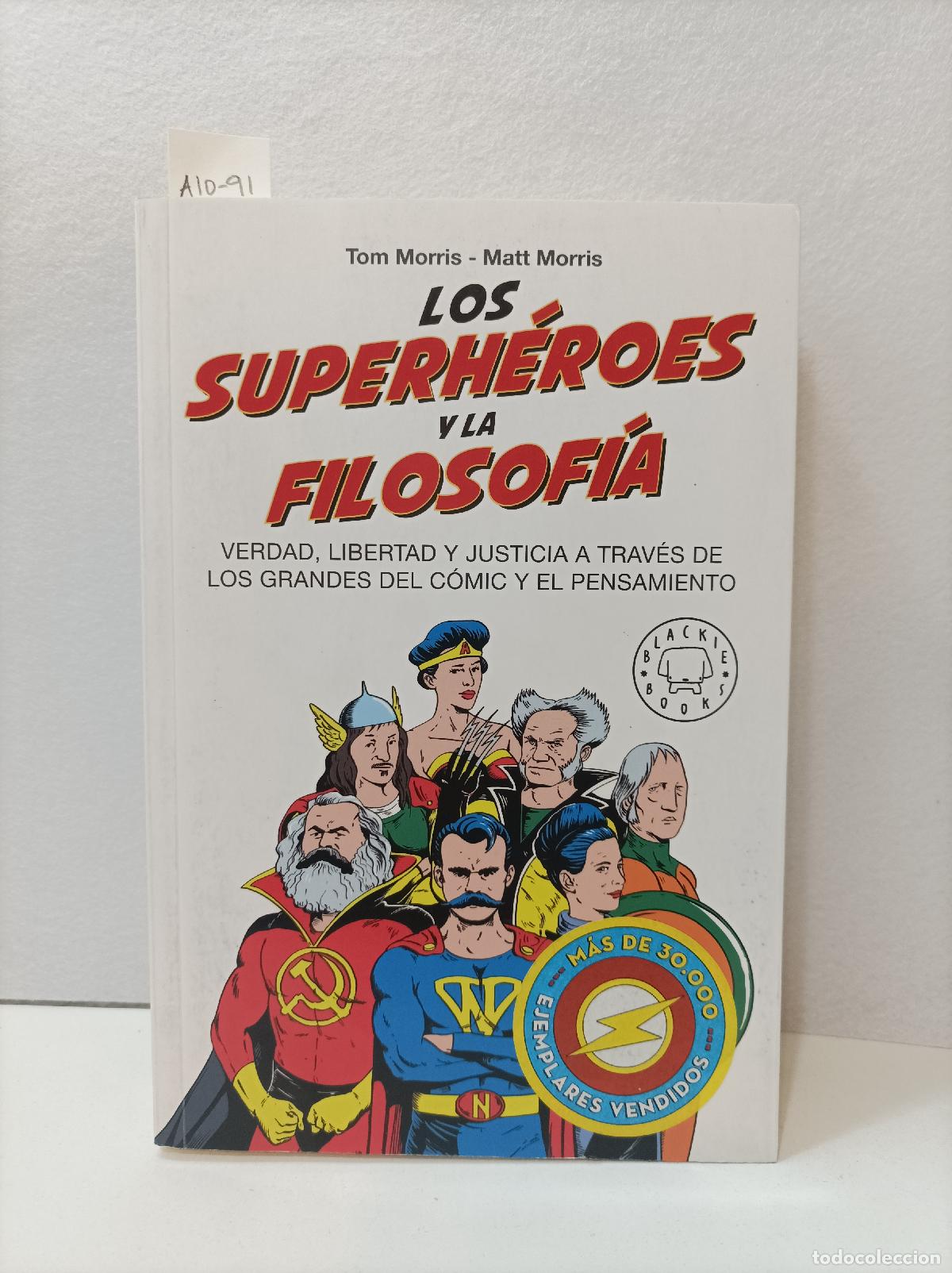 Libri di seconda mano: MORRIS, Tom; MORRIS Matt: - Los superh&eacute;roes y la filosof&iacute;a.