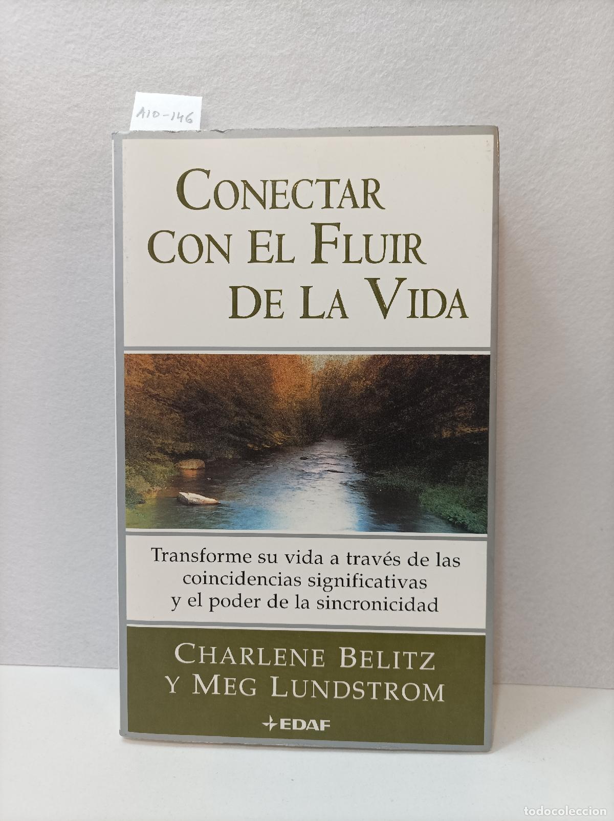 Libros: BELITZ, Charlene; LUNDSTROM, Meg: - Conectar con el fluir de la vida. - Foto 1