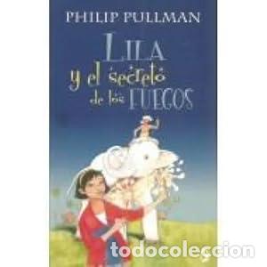 Libros: LILA Y EL SECRETO DE LOS FUEGOS - Foto 1