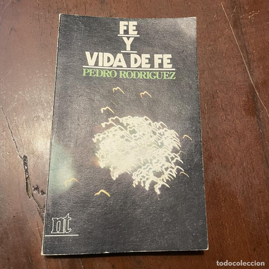 Libros: Fe y vida de fe - Pedro Rodr&iacute;guez - Foto 1