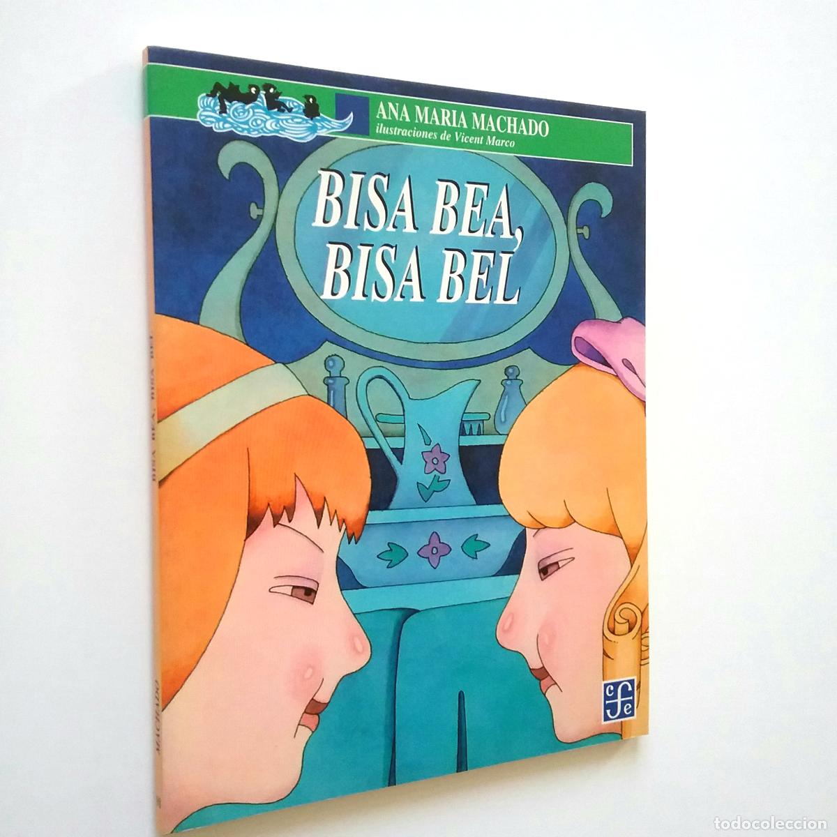 Libros: Ana Mar&iacute;a Machado - Bisa Bea, Bisa Bel - Foto 1
