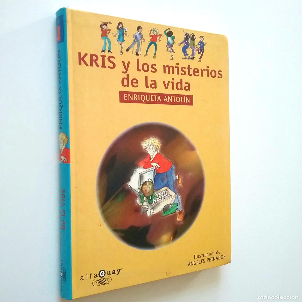 Libros: Enriqueta Antol&iacute;n - Kris y los misterios de la vida - Foto 1