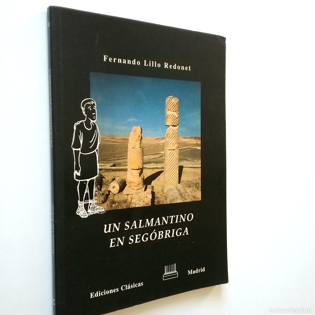 Libros: Fernando Lillo Redonet - Un salmantino en Seg&oacute;briga - Foto 1