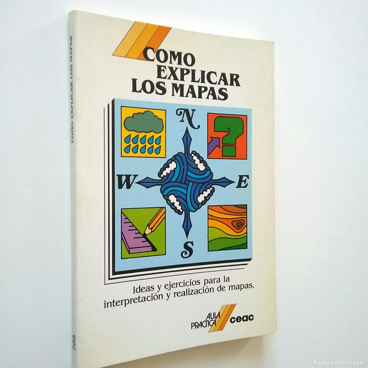 Libros: Como explicar los mapas. Ideas y ejercicios para la interpretaci&oacute;n y realizaci&oacute;n de mapas - Foto 1