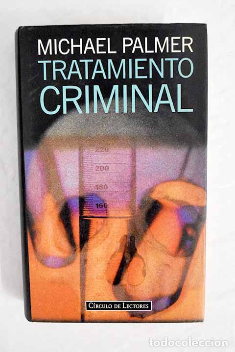 Libros: Tratamiento criminal.- Palmer, Michael - Foto 1