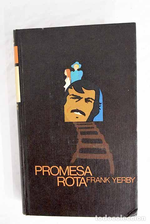 Libros: Promesa rota: Yerby, Frank.- Yerby, Frank - Foto 1