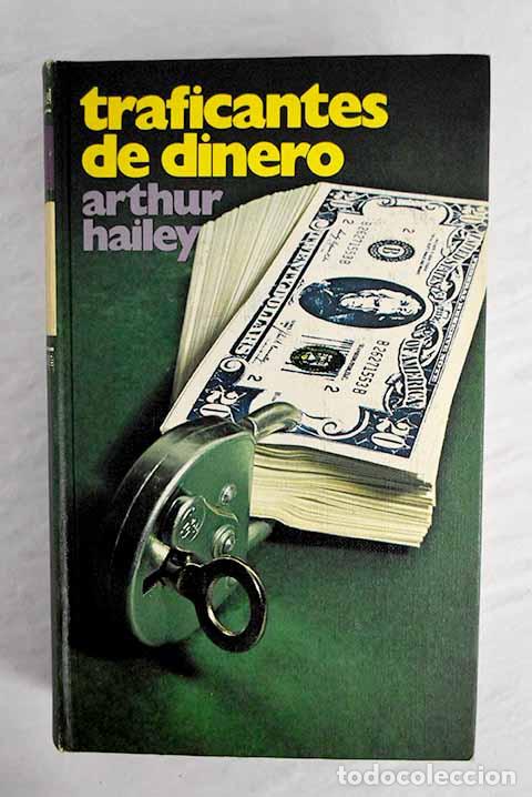 Libros: Traficantes de dinero.- Hailey, Arthur - Foto 1
