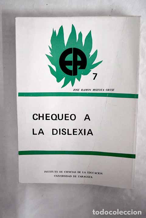 Libros: Chequeo a la dislexia.- Mozota Ort&iacute;z, Jos&eacute; Ram&oacute;n - Foto 1
