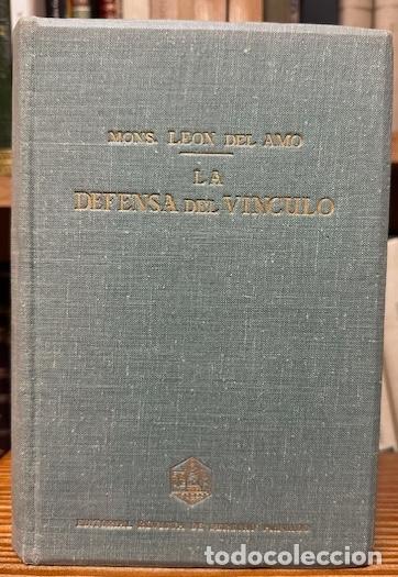 Libri di seconda mano: LA DEFENSA DEL VINCULO - AMO, Mons. Le&oacute;n del