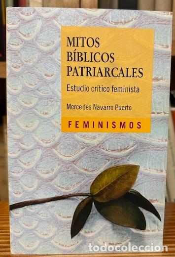 Libros: MITOS BIBLICOS PATRIARCALES. Estudio cr&iacute;tico feminista - NAVARRO PUERTO, Mercedes