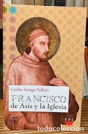 Libros: FRANCISCO DE ASIS Y LA IGLESIA - AMIGO VALLEJO, Carlos - Foto 1