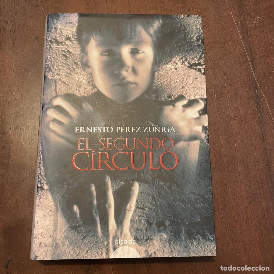 Libros: El segundo c&iacute;rculo - Ernesto P&eacute;rez Z&uacute;&ntilde;iga - Foto 1