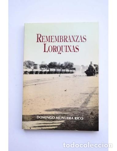 Libros: Remembranzas lorquinas - MUNUERA RICO, Domingo - Foto 1