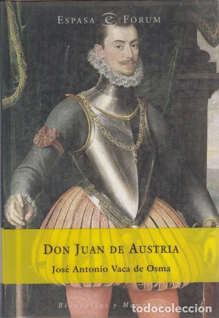 Libros: DON JUAN DE AUSTRIA - VACA DE OSMA, JOS&Eacute; ANTONIO - Foto 1