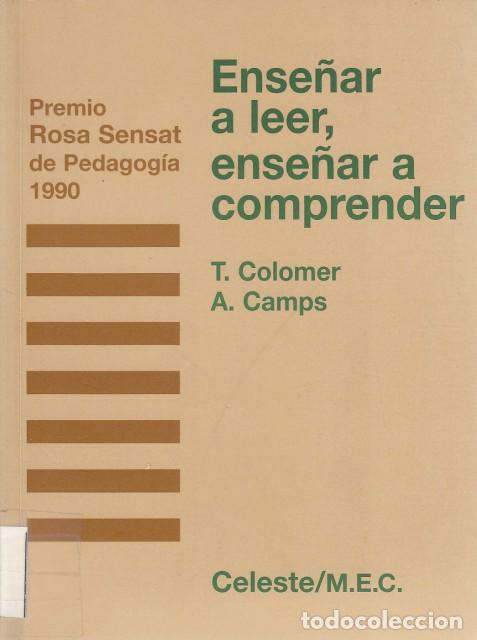 Libros: ENSE&Ntilde;AR A LEER, ENSE&Ntilde;AR A COMPRENDER - COLOMER, T.; CAMPS, A. - Foto 1