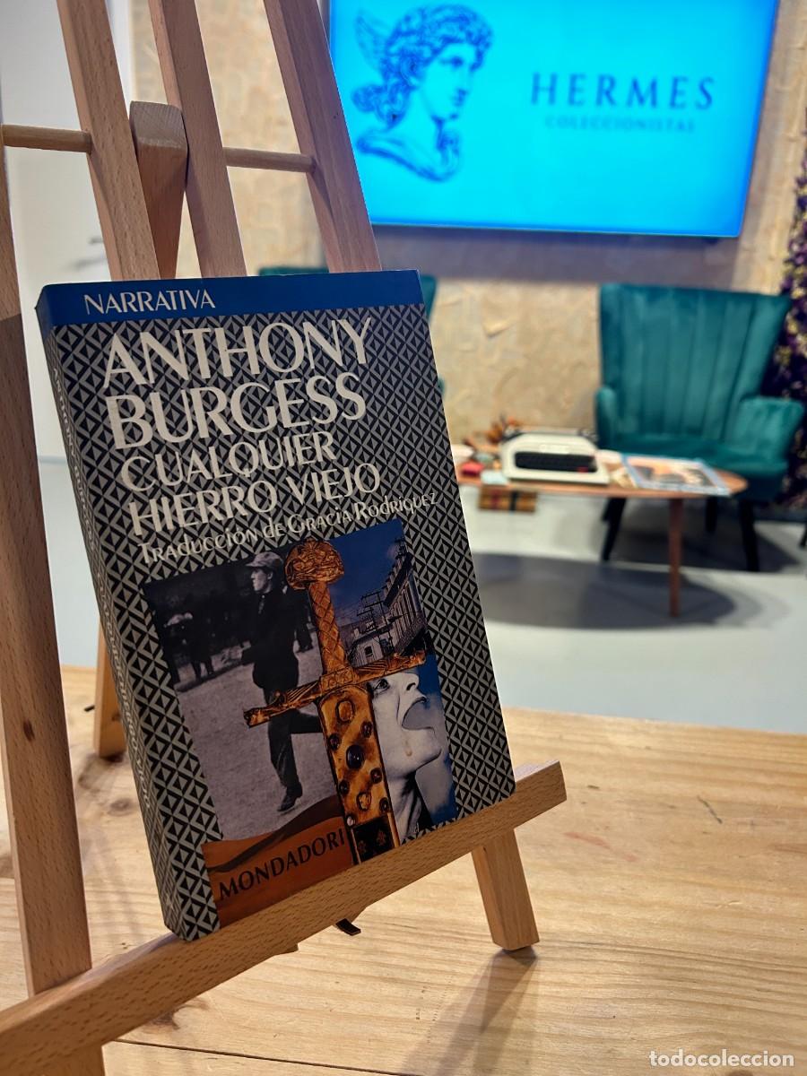Libros: ANTHONY BURGESS - CUALQUIER HIERRO VIEJO - Foto 1
