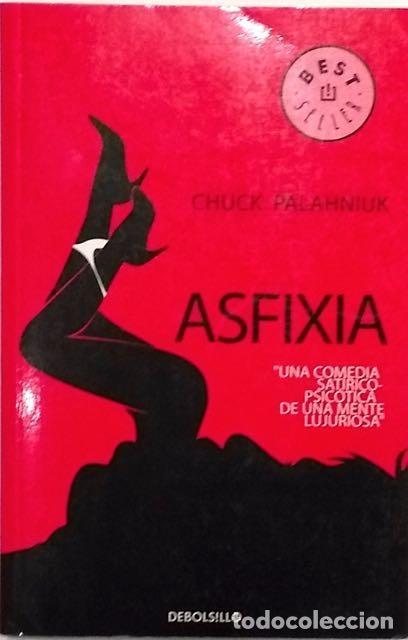 Libros: PALAHNIUK, Chuck. - Asfixia. - Foto 1