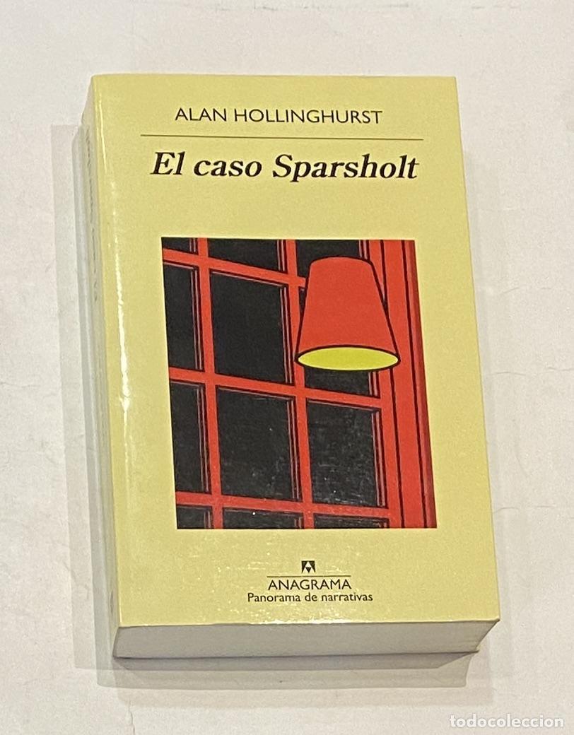 Libros: HOLLINGHURST, Alan. - El caso Sparsholt. - Foto 1