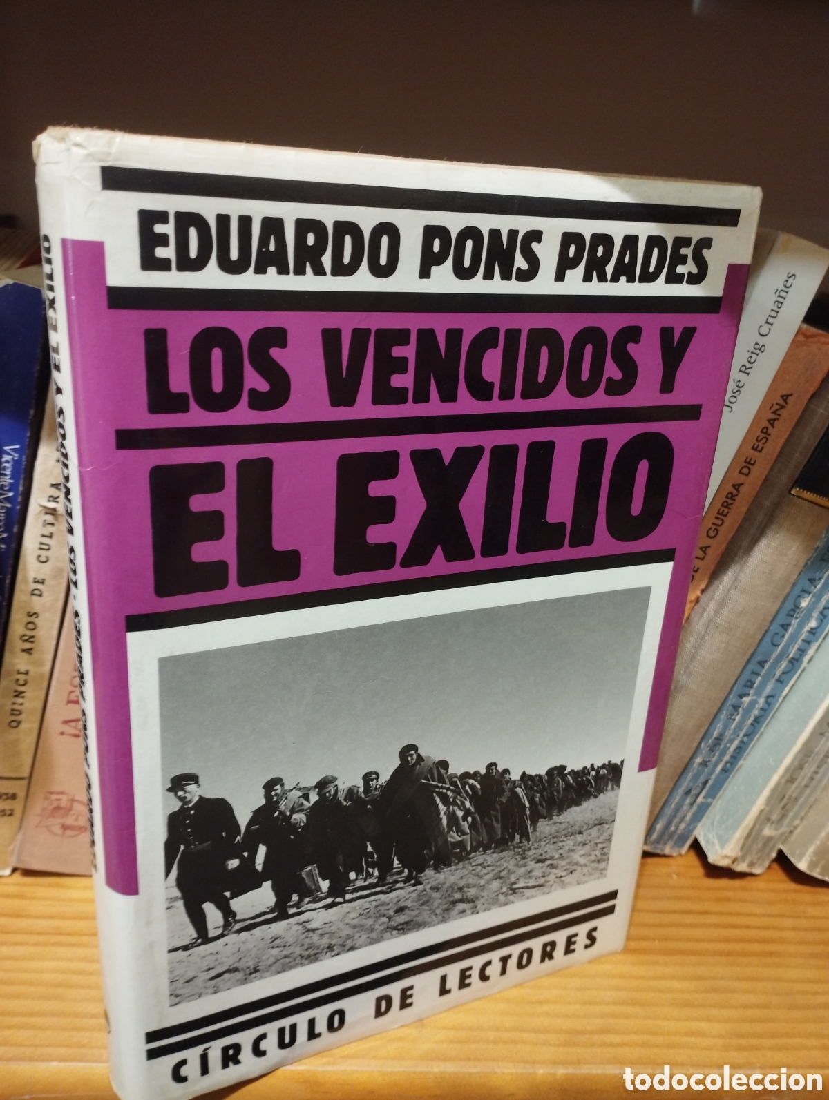 Libros: LOS VENCIDOS Y EL EXILIO - EDUARDO PONS PRADES - Foto 1